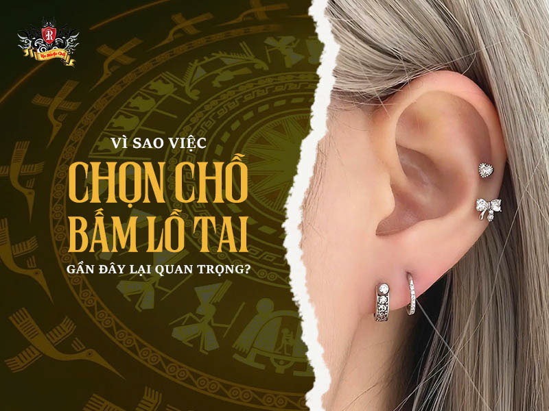 Tiêu chí đánh giá chỗ bấm lỗ tai chất lượng và an toàn