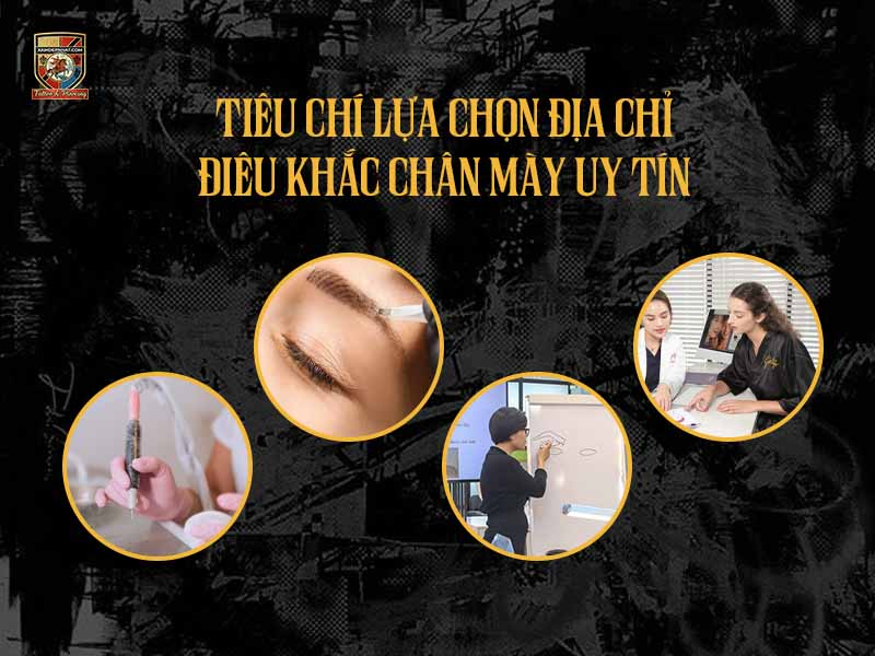 Banner các tiêu chí lựa chọn địa chỉ điêu khắc chân mày uy tín với hình ảnh tư vấn khách hàng và kỹ thuật thực hiện chuyên nghiệp.