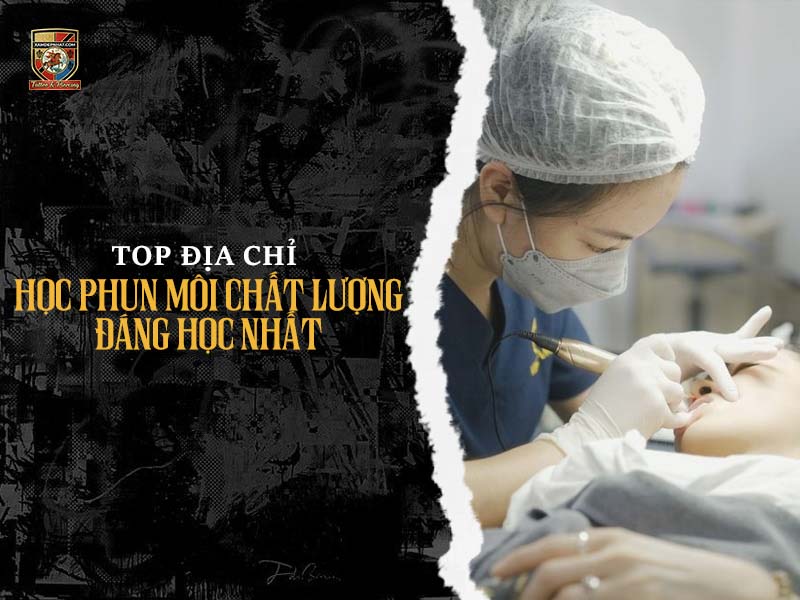 Top địa chỉ học phun môi chất lượng đáng học nhất
