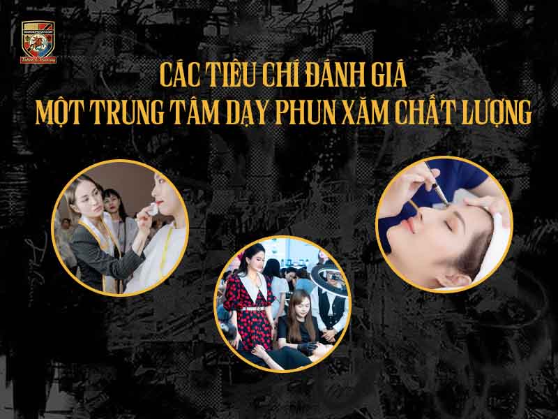 Hình ảnh các tiêu chí đánh giá để lựa chọn địa chỉ học phun xăm chất lượng.