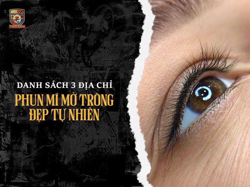 Địa chỉ phun mí mở tròng đẹp tự nhiên