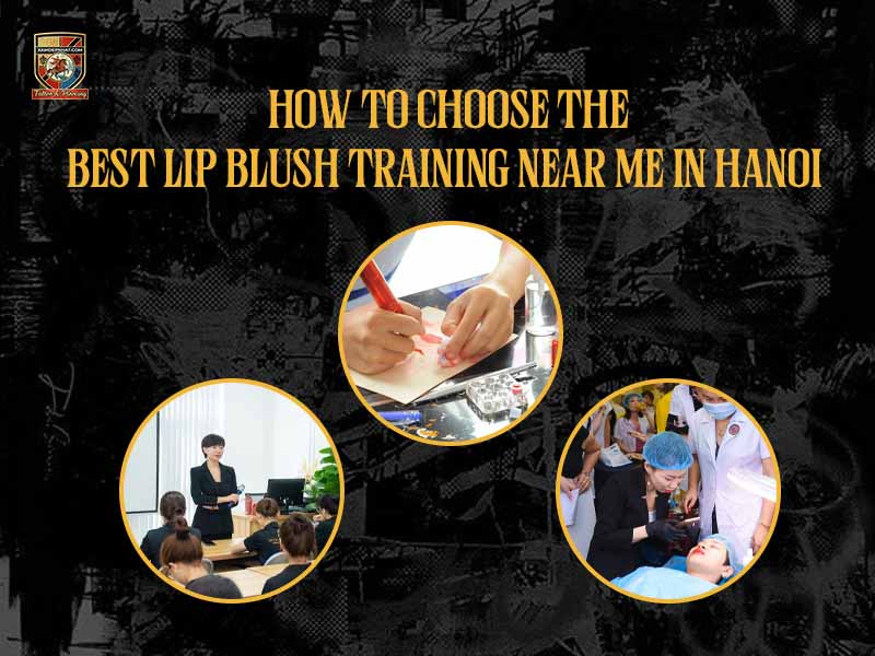 Lip blush training near me in Hanoi course overview